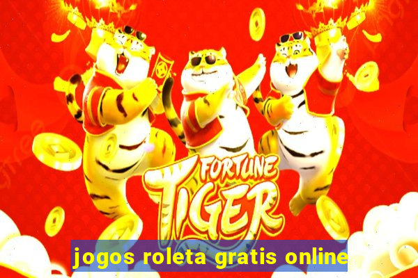 jogos roleta gratis online